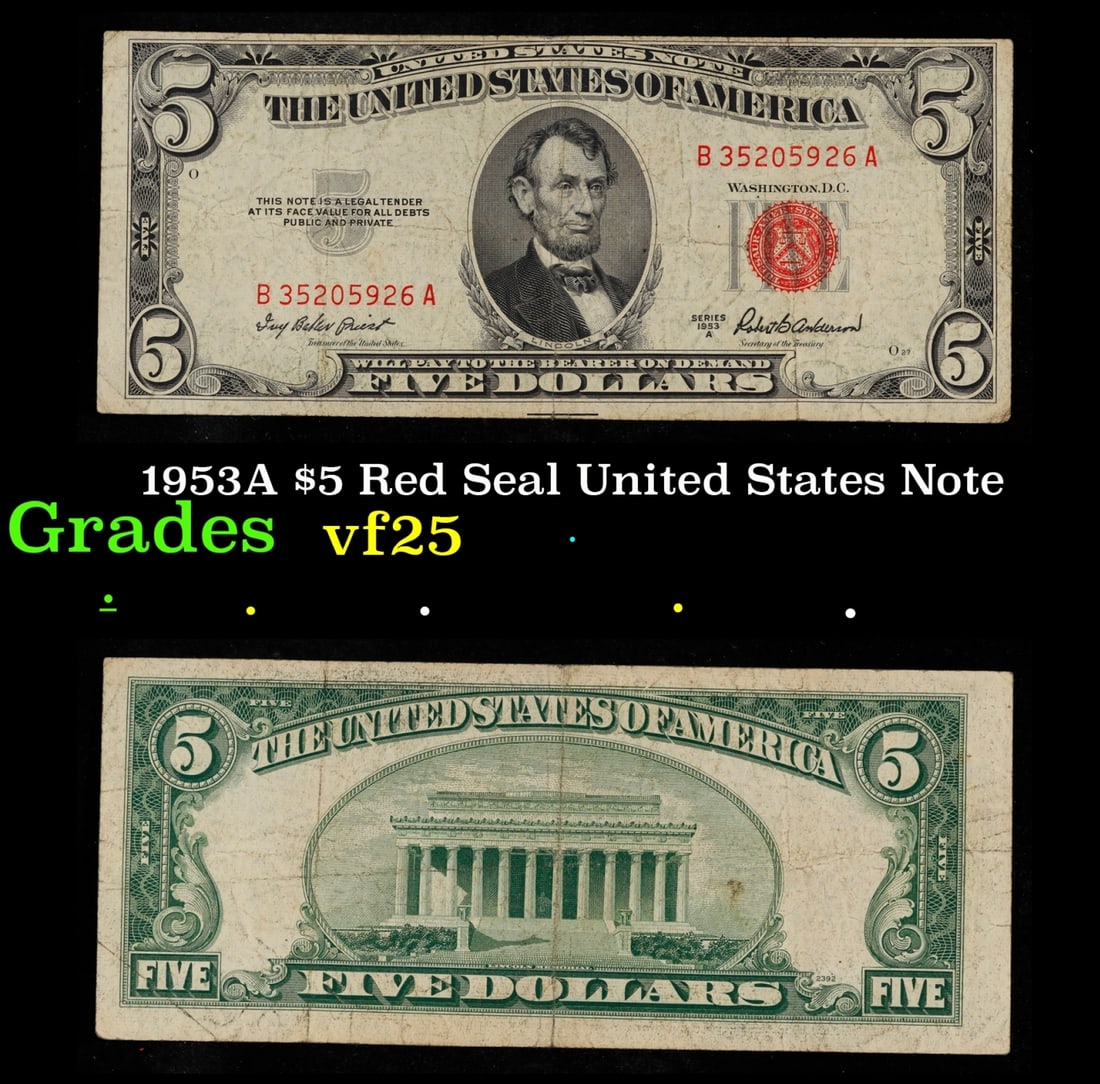 1953A $5 Red Seal United States Note Grades vf+: 1953A $5 Red Seal United States Note Grades vf+. FR-1533 1953 red seal five dollar bills come in four different varieties. Each 1953 five dollar red seal bill has serial number written in red ink. The