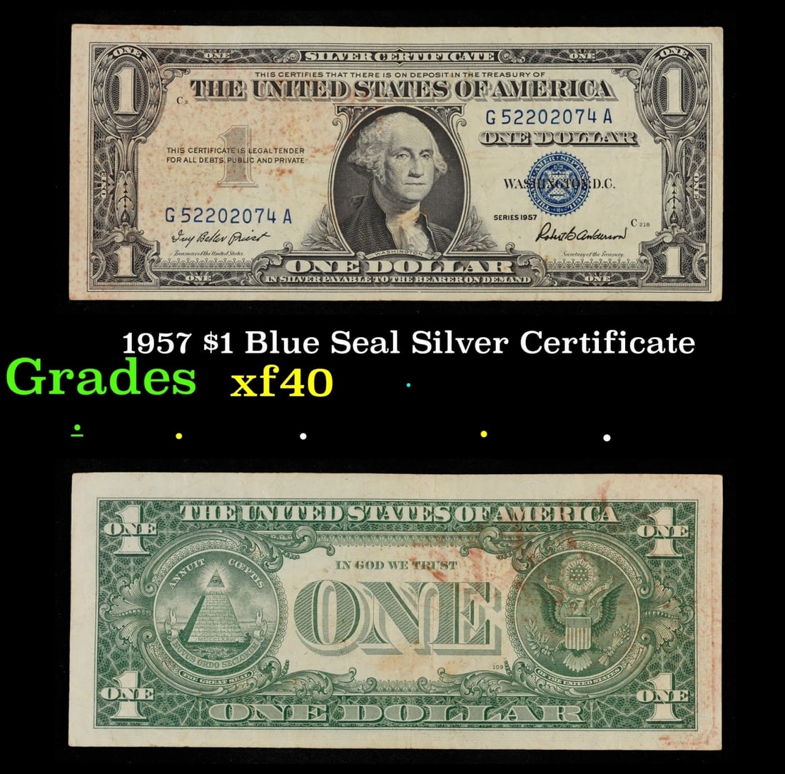 1957 $1 Blue Seal Silver Certificate Grades xf: 1957 $1 Blue Seal Silver Certificate Grades xf. FR-1619 Priest-Anderson Silver Certificates were redeemable in Silver. One of their most distinctive qualities is the blue Treasury seal and serial numb