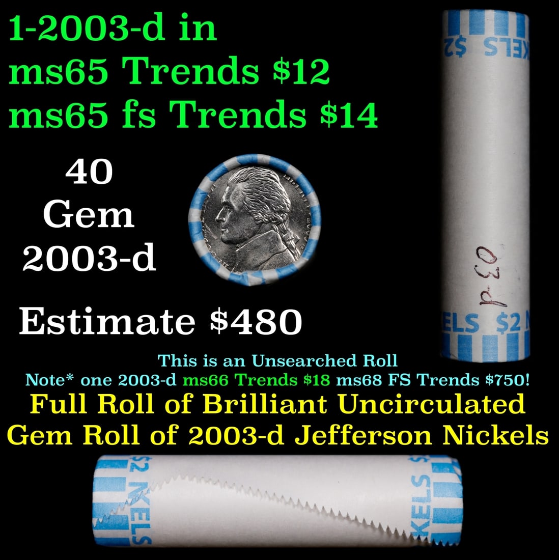 BU Shotgun Jefferson 5c roll, 2003-d 40 pcs Bank $2 Nickel Wrapper: BU Shotgun Jefferson 5c roll, 2003-d 40 pcs Bank $2 Nickel Wrapper.