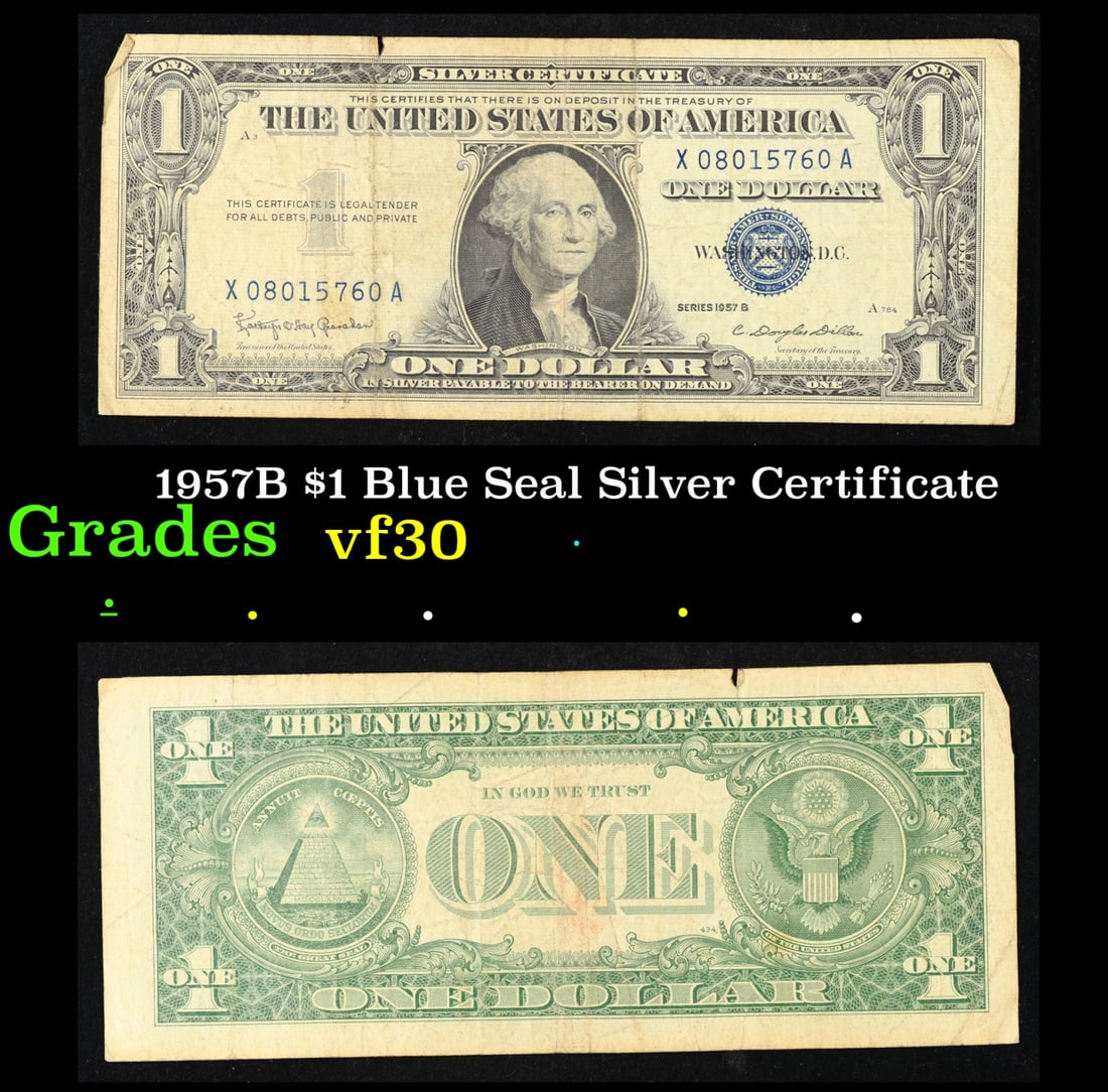 1957B $1 Blue Seal Silver Certificate Grades vf++: 1957B $1 Blue Seal Silver Certificate Grades vf++. FR-1621 Granahan-Dilon Silver Certificates were redeemable in Silver. One of their most distinctive qualities is the blue Treasury seal and serial nu