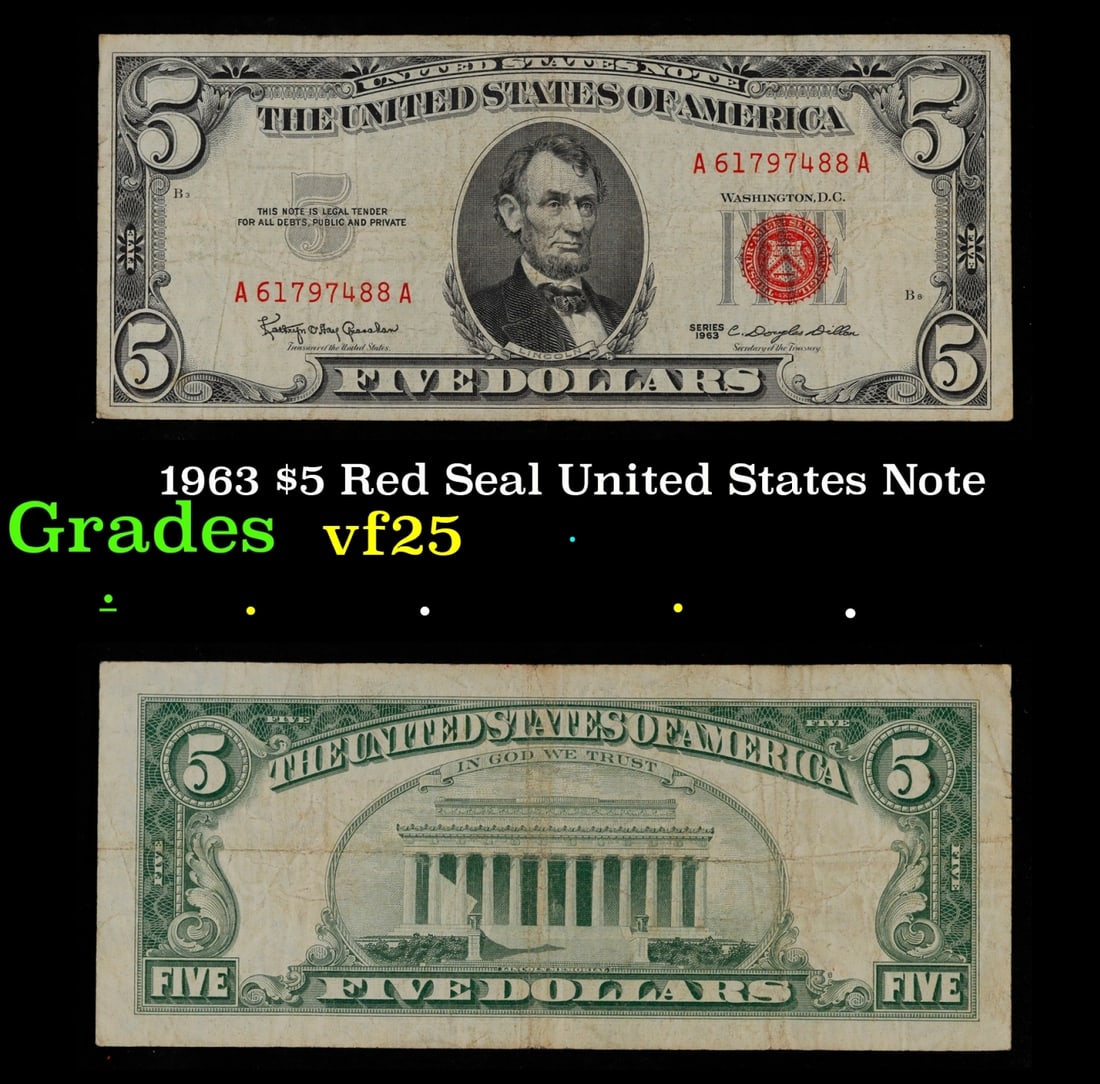 1963 $5 Red Seal United States Note Grades vf+: 1963 $5 Red Seal United States Note Grades vf+. Fr-1536 Each 1963 five dollar red seal bill has serial number written in red ink. There is a red seal on the right hand side of the bill. All 1963 red s