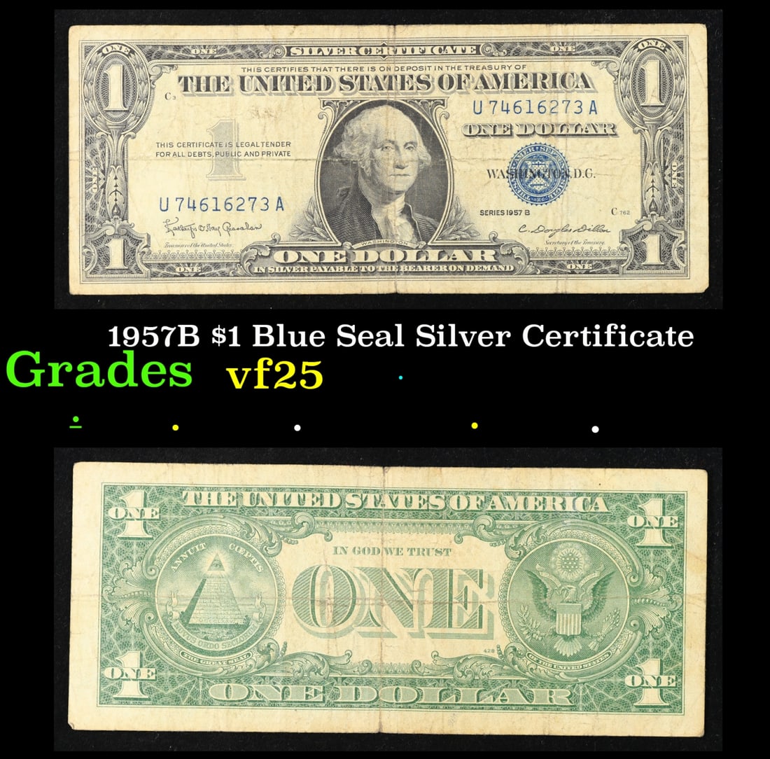 1957B $1 Blue Seal Silver Certificate Grades vf+: 1957B $1 Blue Seal Silver Certificate Grades vf+. FR-1621 Granahan-Dilon Silver Certificates were redeemable in Silver. One of their most distinctive qualities is the blue Treasury seal and serial num