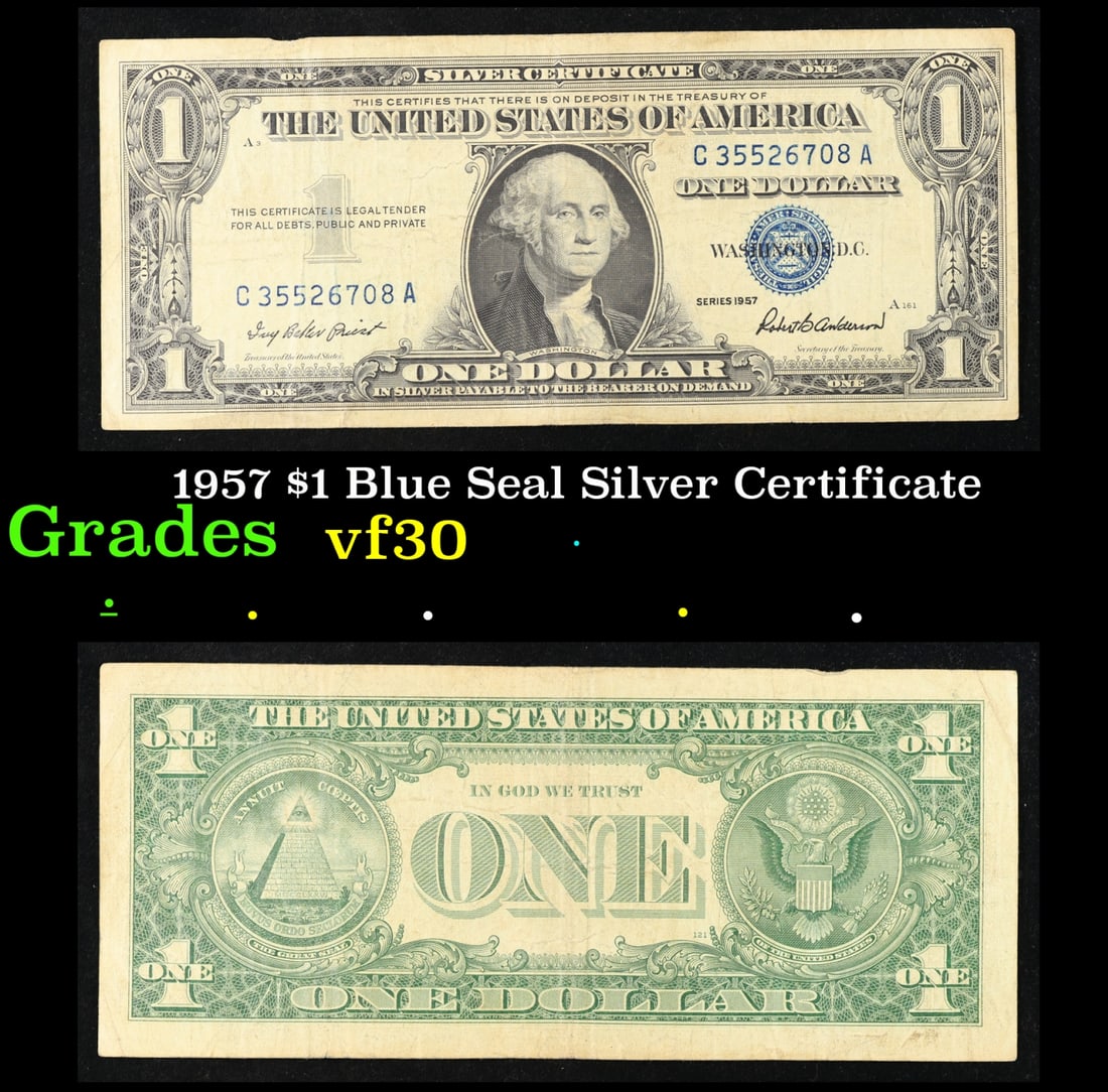 1957 $1 Blue Seal Silver Certificate Grades vf++: 1957 $1 Blue Seal Silver Certificate Grades vf++. FR-1619 Priest-Anderson Silver Certificates were redeemable in Silver. One of their most distinctive qualities is the blue Treasury seal and serial nu