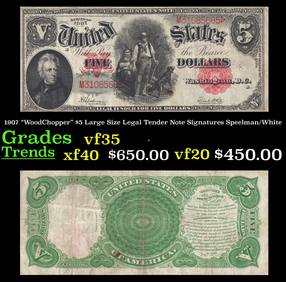 1907 "WoodChopper" $5 Large Size Legal Tender Note Grades vf++ Signatures Speelman/White (1 of 1)