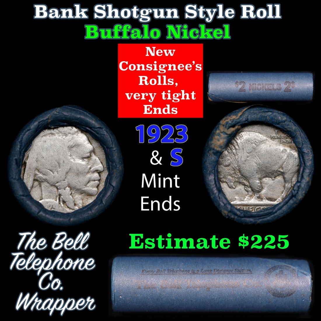 Buffalo Nickel Shotgun Roll in Old Bank Style 'Bell Telephone' Wrapper 1923 & s Mint Ends: Buffalo Nickel Shotgun Roll in Old Bank Style 'Bell Telephone' Wrapper 1923 & s Mint Ends. The roll is held in an old, rare "Bell Telephone Co." Bank style wrapper. This is the Bell Telephone logo fro
