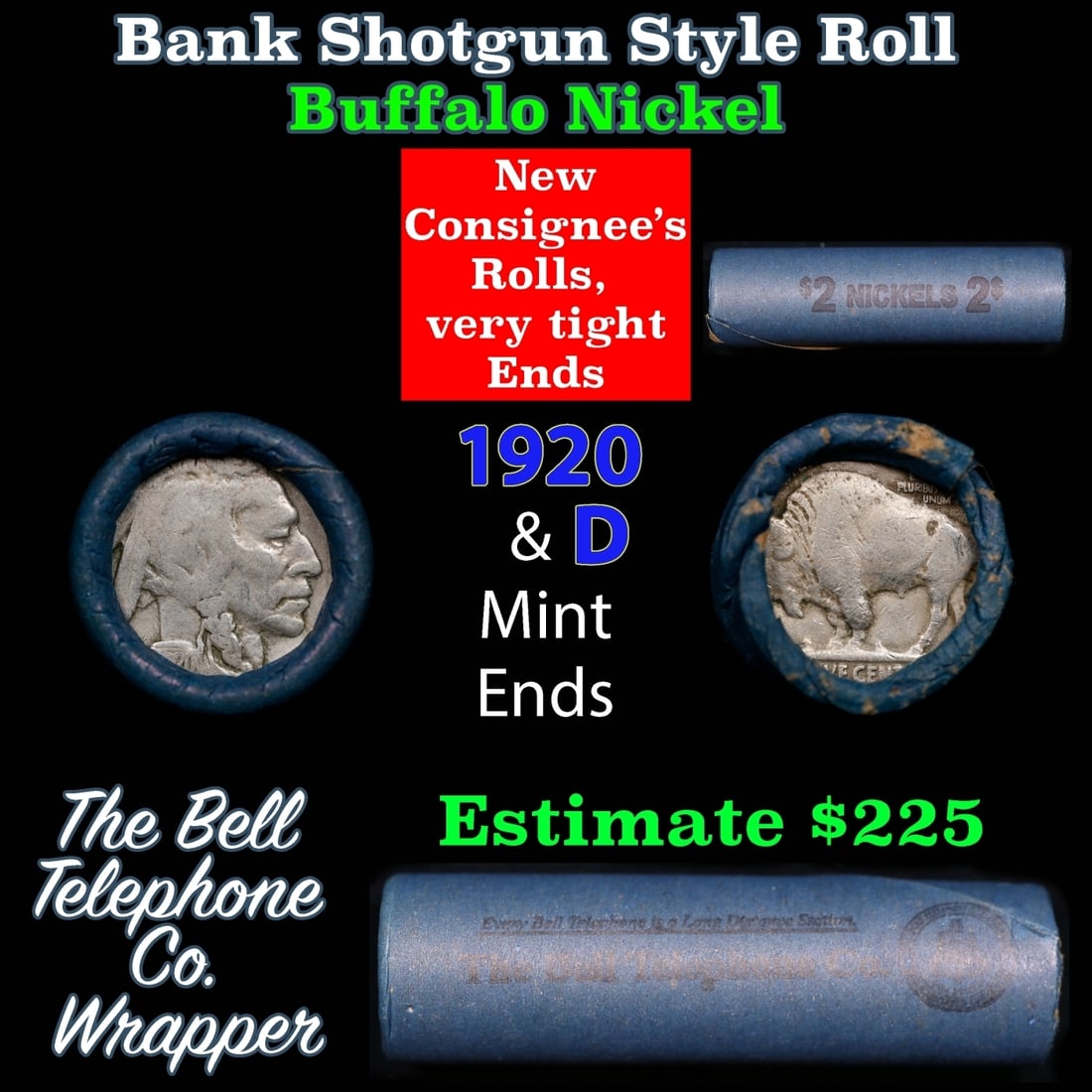 Buffalo Nickel Shotgun Roll in Old Bank Style 'Bell Telephone' Wrapper 1920 & d Mint Ends: Buffalo Nickel Shotgun Roll in Old Bank Style 'Bell Telephone' Wrapper 1920 & d Mint Ends. The roll is held in an old, rare "Bell Telephone Co." Bank style wrapper. This is the Bell Telephone logo fro