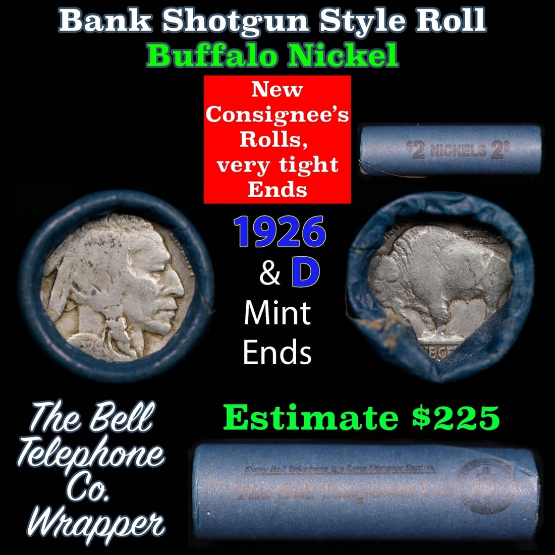 Buffalo Nickel Shotgun Roll in Old Bank Style 'Bell Telephone' Wrapper 1926 & d Mint Ends: Buffalo Nickel Shotgun Roll in Old Bank Style 'Bell Telephone' Wrapper 1926 & d Mint Ends. The roll is held in an old, rare "Bell Telephone Co." Bank style wrapper. This is the Bell Telephone logo fro