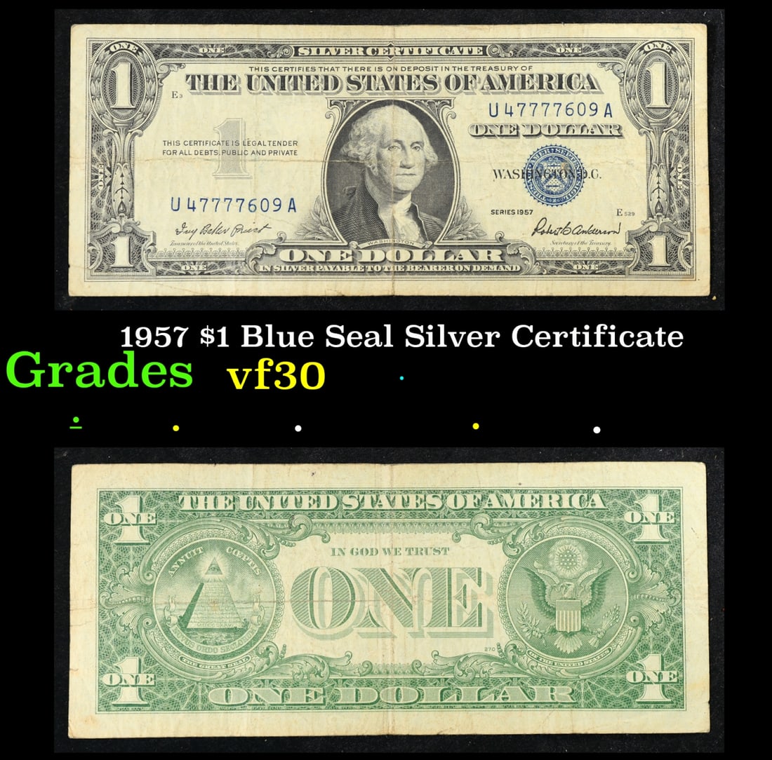 1957 $1 Blue Seal Silver Certificate Grades vf++: 1957 $1 Blue Seal Silver Certificate Grades vf++. FR-1619 Priest-Anderson Silver Certificates were redeemable in Silver. One of their most distinctive qualities is the blue Treasury seal and serial nu