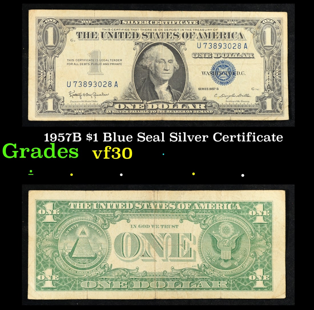 1957B $1 Blue Seal Silver Certificate Grades vf++: 1957B $1 Blue Seal Silver Certificate Grades vf++. FR-1621 Granahan-Dilon Silver Certificates were redeemable in Silver. One of their most distinctive qualities is the blue Treasury seal and serial nu