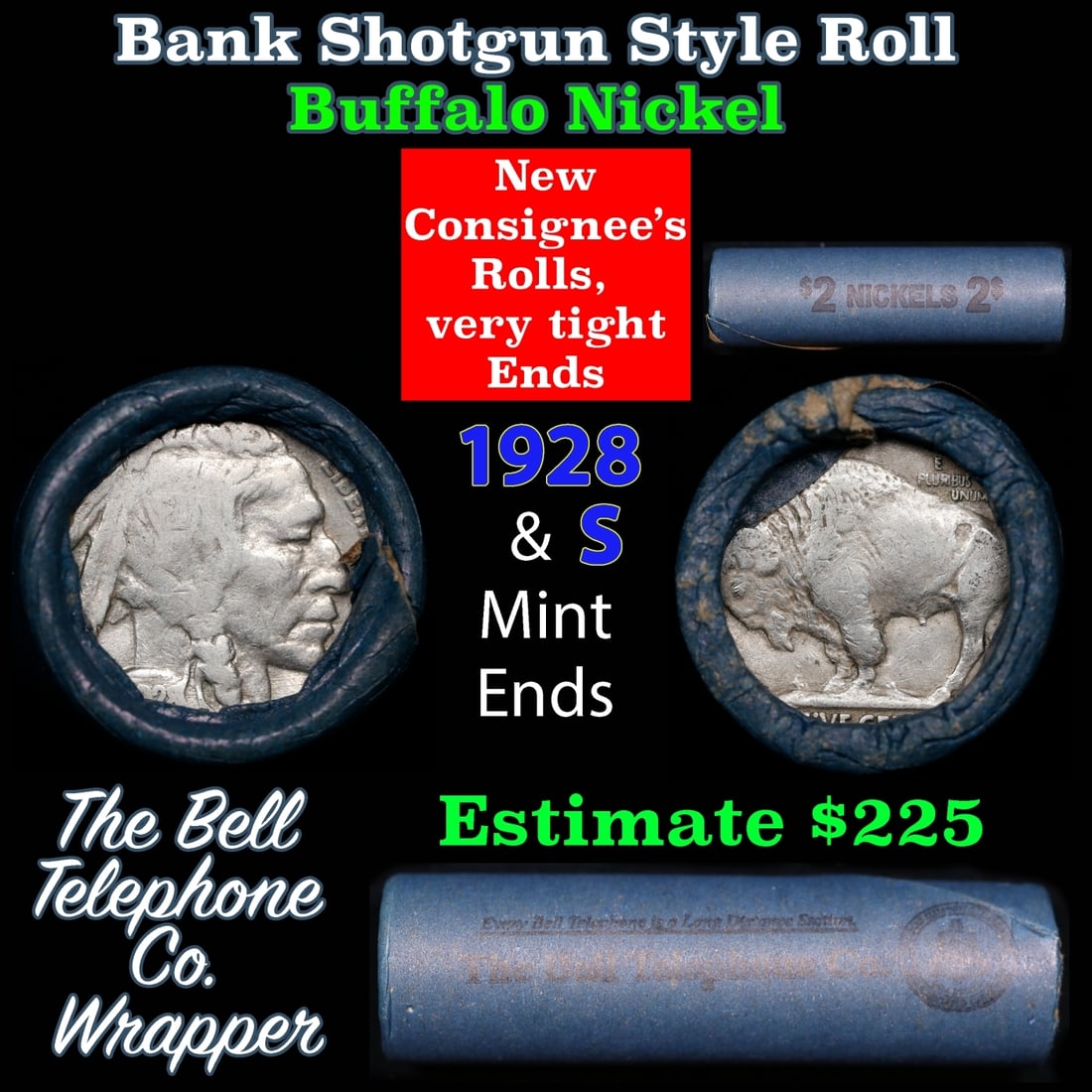 Buffalo Nickel Shotgun Roll in Old Bank Style 'Bell Telephone' Wrapper 1928 & s Mint Ends: Buffalo Nickel Shotgun Roll in Old Bank Style 'Bell Telephone' Wrapper 1928 & s Mint Ends. The roll is held in an old, rare "Bell Telephone Co." Bank style wrapper. This is the Bell Telephone logo fro
