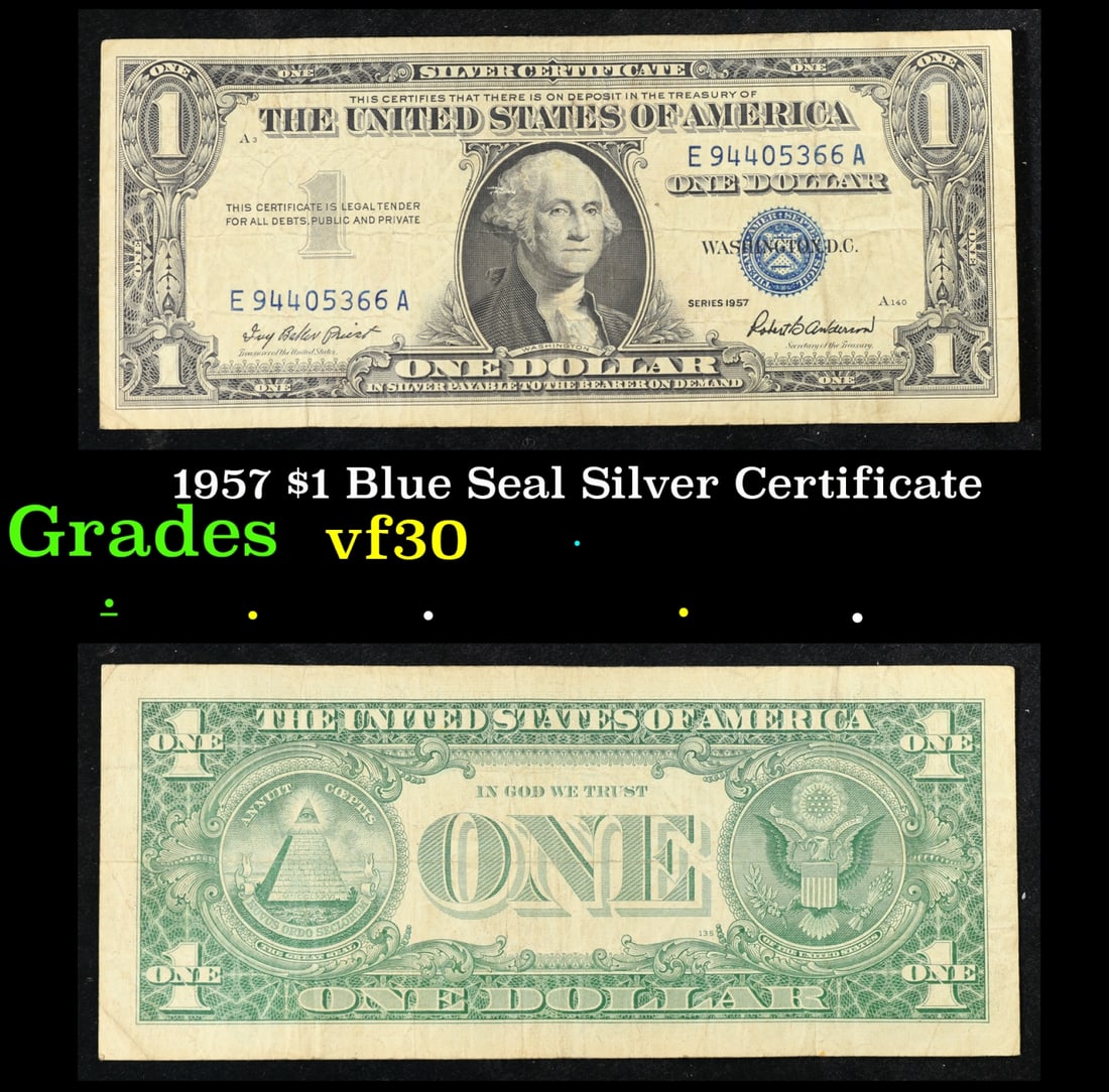 1957 $1 Blue Seal Silver Certificate Grades vf++: 1957 $1 Blue Seal Silver Certificate Grades vf++. FR-1619 Priest-Anderson Silver Certificates were redeemable in Silver. One of their most distinctive qualities is the blue Treasury seal and serial nu