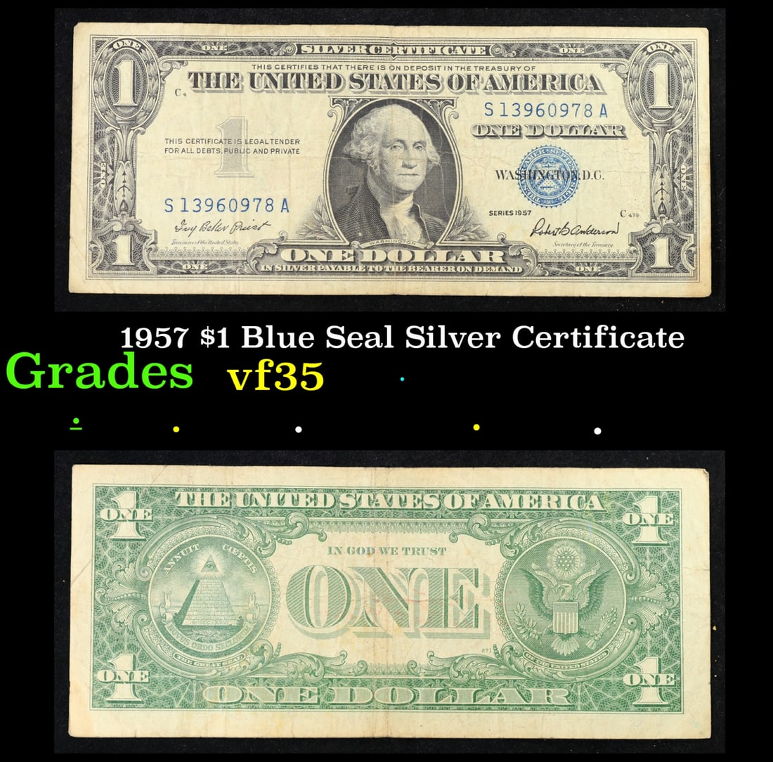 1957 $1 Blue Seal Silver Certificate Grades vf++: 1957 $1 Blue Seal Silver Certificate Grades vf++. FR-1619 Priest-Anderson Silver Certificates were redeemable in Silver. One of their most distinctive qualities is the blue Treasury seal and serial nu