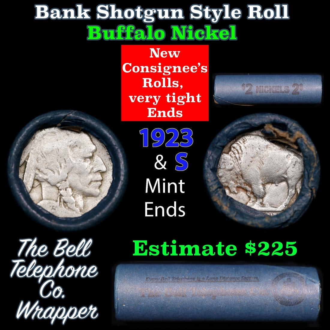 Buffalo Nickel Shotgun Roll in Old Bank Style 'Bell Telephone' Wrapper 1923 & s Mint Ends: Buffalo Nickel Shotgun Roll in Old Bank Style 'Bell Telephone' Wrapper 1923 & s Mint Ends. The roll is held in an old, rare "Bell Telephone Co." Bank style wrapper. This is the Bell Telephone logo fro