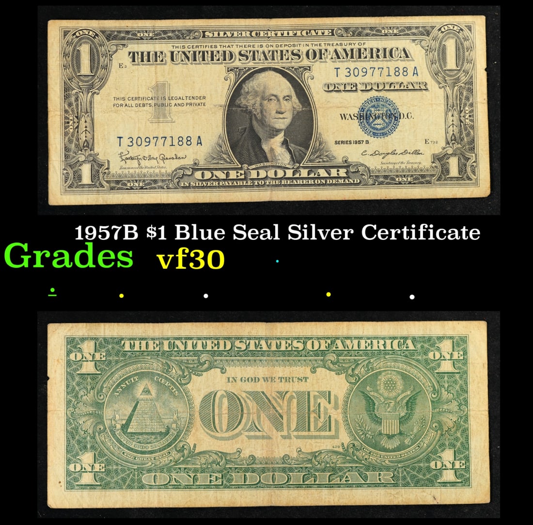 1957B $1 Blue Seal Silver Certificate Grades vf++: 1957B $1 Blue Seal Silver Certificate Grades vf++. FR-1621 Granahan-Dilon Silver Certificates were redeemable in Silver. One of their most distinctive qualities is the blue Treasury seal and serial nu