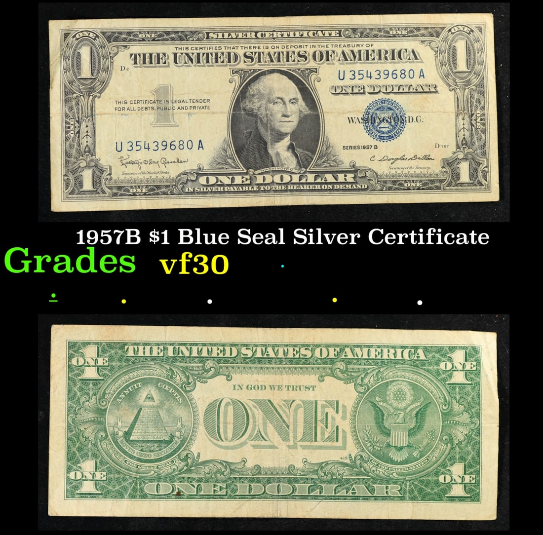 1957B $1 Blue Seal Silver Certificate Grades vf++: 1957B $1 Blue Seal Silver Certificate Grades vf++. FR-1621 Granahan-Dilon Silver Certificates were redeemable in Silver. One of their most distinctive qualities is the blue Treasury seal and serial nu