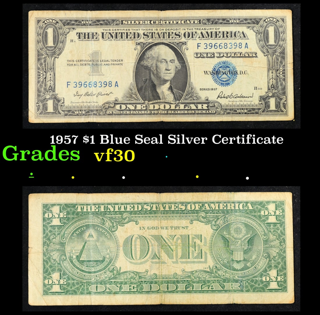 1957 $1 Blue Seal Silver Certificate Grades vf++: 1957 $1 Blue Seal Silver Certificate Grades vf++. FR-1619 Priest-Anderson Silver Certificates were redeemable in Silver. One of their most distinctive qualities is the blue Treasury seal and serial nu
