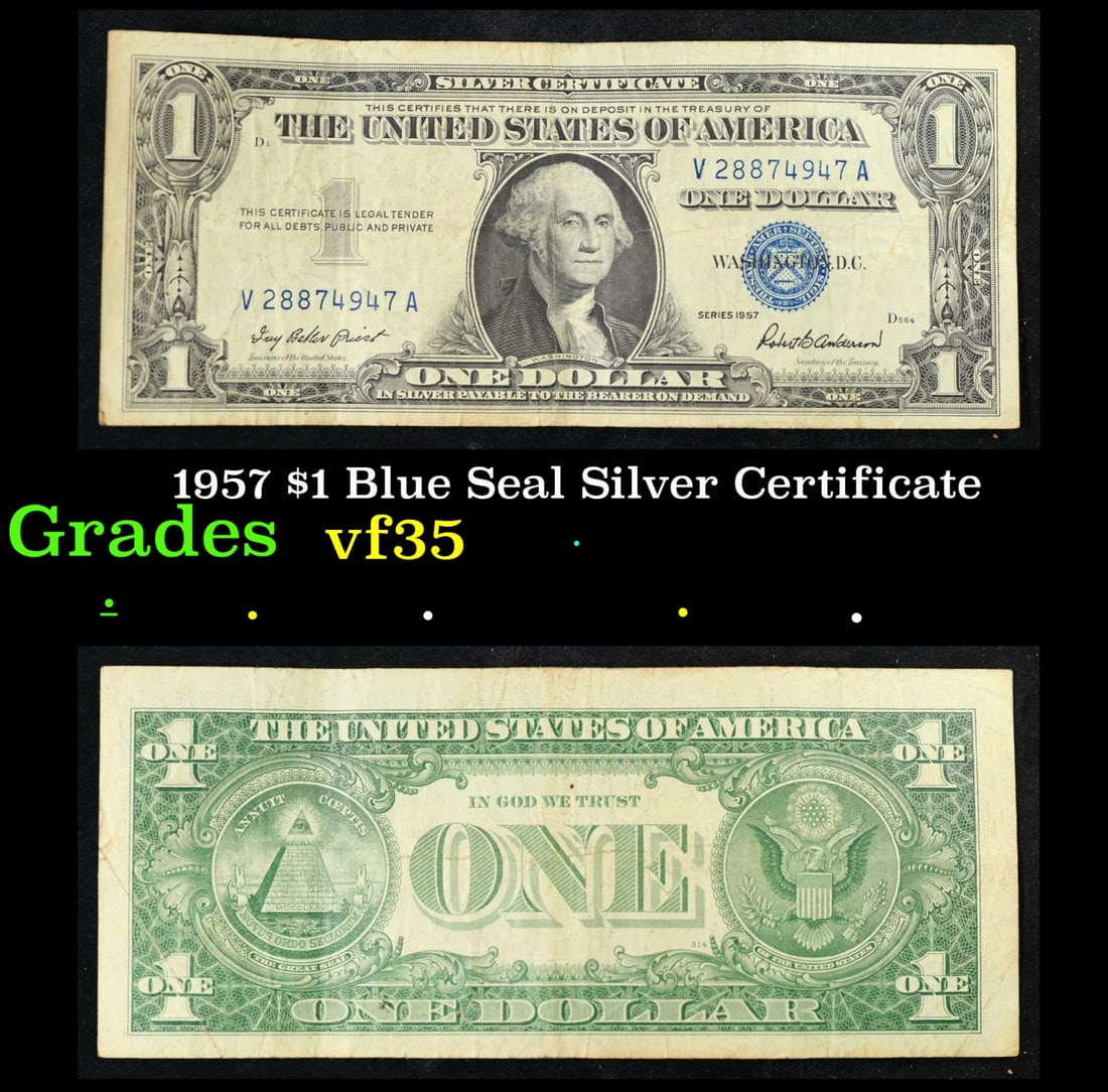 1957 $1 Blue Seal Silver Certificate Grades vf++: 1957 $1 Blue Seal Silver Certificate Grades vf++. FR-1619 Priest-Anderson Silver Certificates were redeemable in Silver. One of their most distinctive qualities is the blue Treasury seal and serial nu
