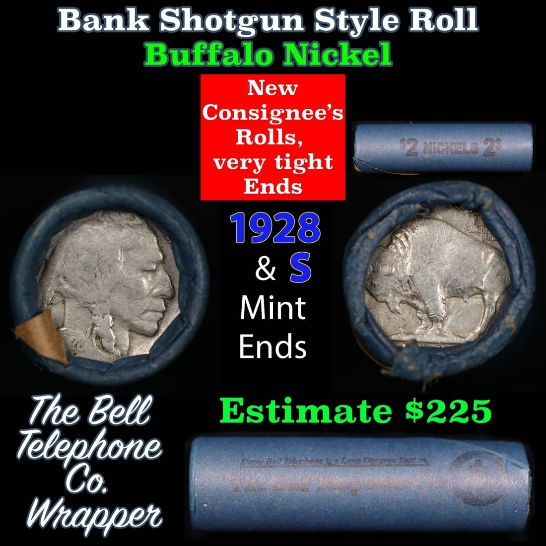 Buffalo Nickel Shotgun Roll in Old Bank Style 'Bell Telephone' Wrapper 1928 & s Mint Ends: Buffalo Nickel Shotgun Roll in Old Bank Style 'Bell Telephone' Wrapper 1928 & s Mint Ends. The roll is held in an old, rare "Bell Telephone Co." Bank style wrapper. This is the Bell Telephone logo fro
