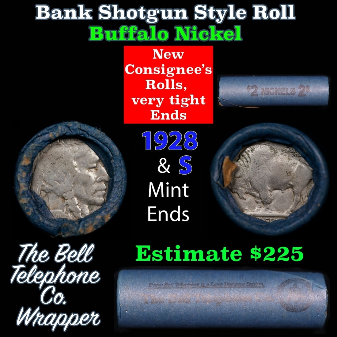 Buffalo Nickel Shotgun Roll in Old Bank Style 'Bell Telephone' Wrapper 1928 & s Mint Ends: Buffalo Nickel Shotgun Roll in Old Bank Style 'Bell Telephone' Wrapper 1928 & s Mint Ends. The roll is held in an old, rare "Bell Telephone Co." Bank style wrapper. This is the Bell Telephone logo fro