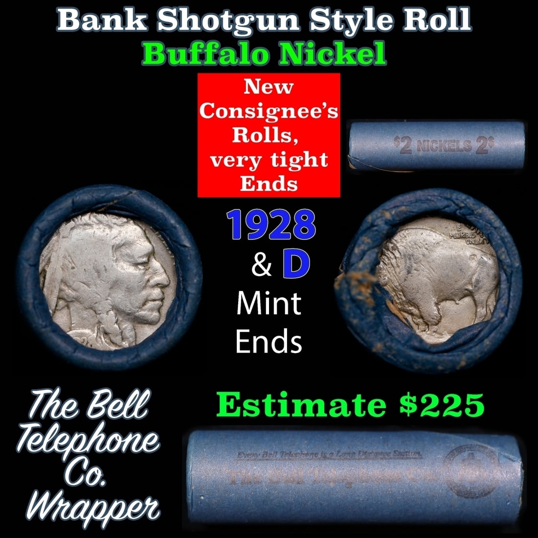 Buffalo Nickel Shotgun Roll in Old Bank Style 'Bell Telephone' Wrapper 1928 & d Mint Ends: Buffalo Nickel Shotgun Roll in Old Bank Style 'Bell Telephone' Wrapper 1928 & d Mint Ends. The roll is held in an old, rare "Bell Telephone Co." Bank style wrapper. This is the Bell Telephone logo fro