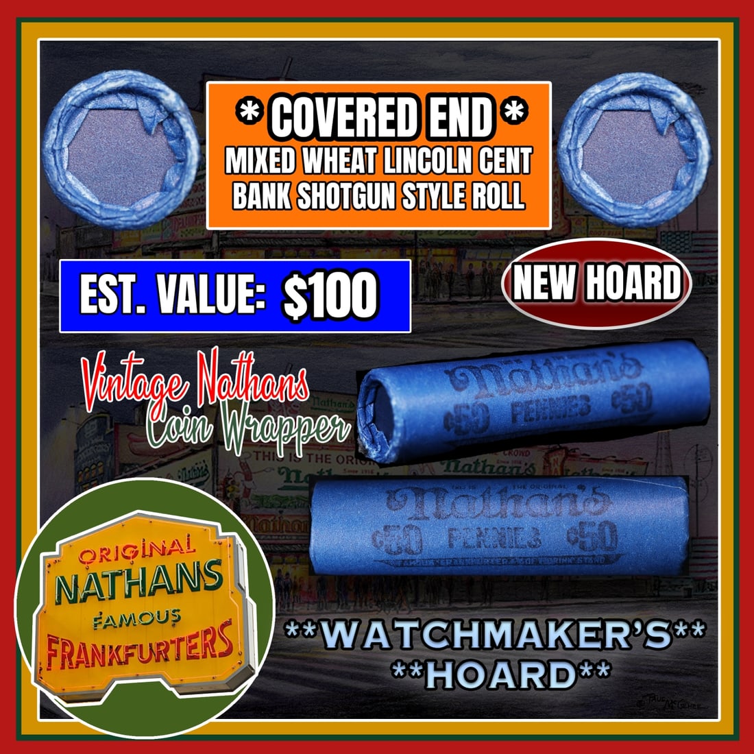 NEW! *Watchmaker’s Hoard* Original Covered End Nathans Mixed Lincoln Wheat Cent Roll 1c 50 Coins (1 of 7)