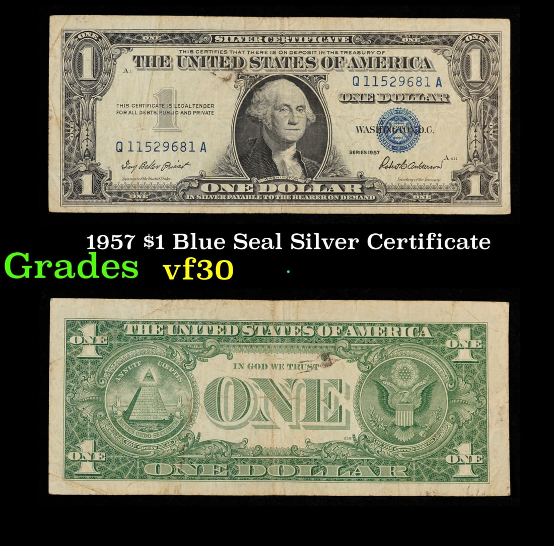 1957 $1 Blue Seal Silver Certificate Grades vf++: 1957 $1 Blue Seal Silver Certificate Grades vf++. FR-1619 Priest-Anderson Silver Certificates were redeemable in Silver. One of their most distinctive qualities is the blue Treasury seal and serial nu