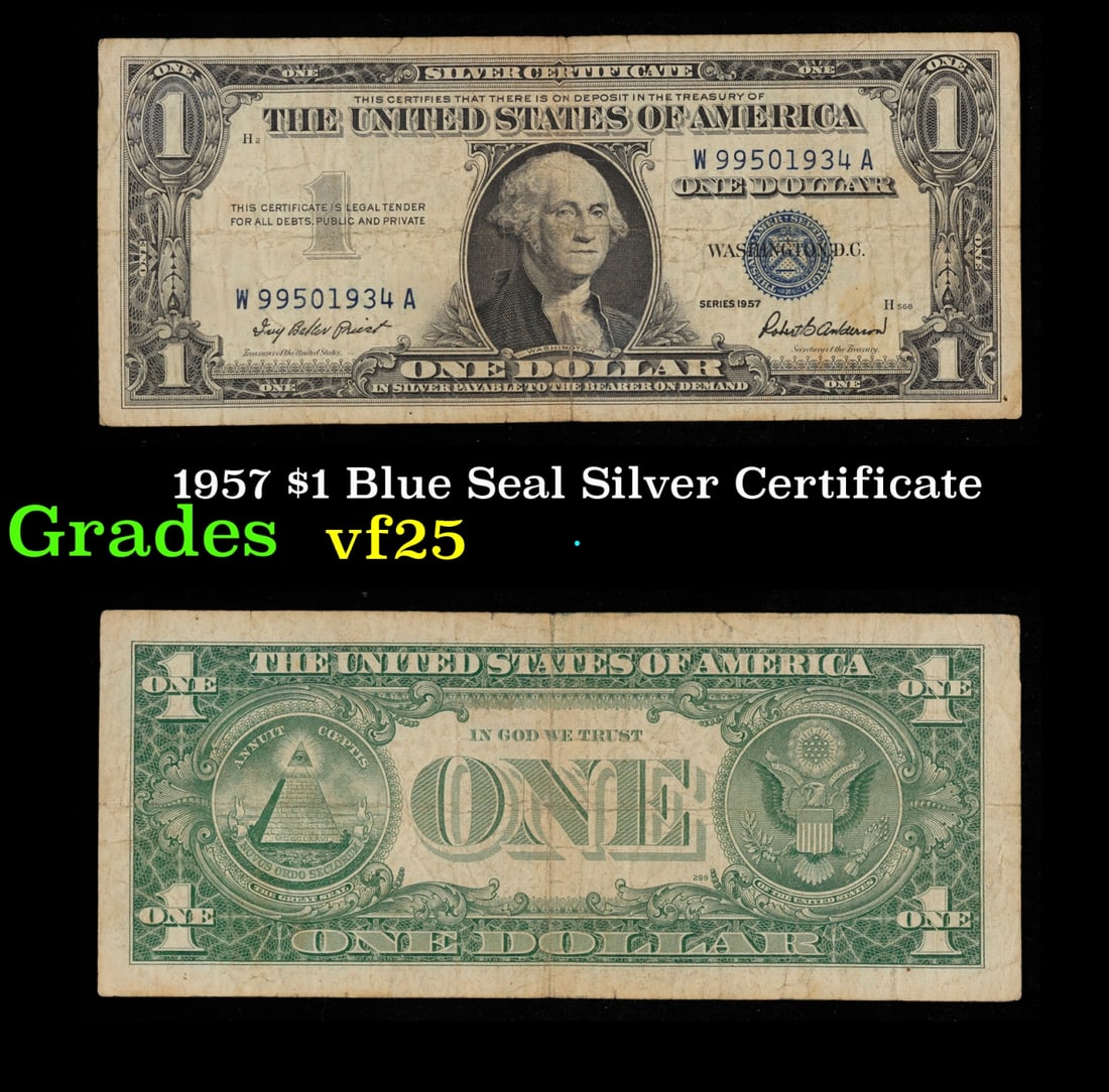 1957 $1 Blue Seal Silver Certificate Grades vf+: 1957 $1 Blue Seal Silver Certificate Grades vf+. FR-1619 Priest-Anderson Silver Certificates were redeemable in Silver. One of their most distinctive qualities is the blue Treasury seal and serial num