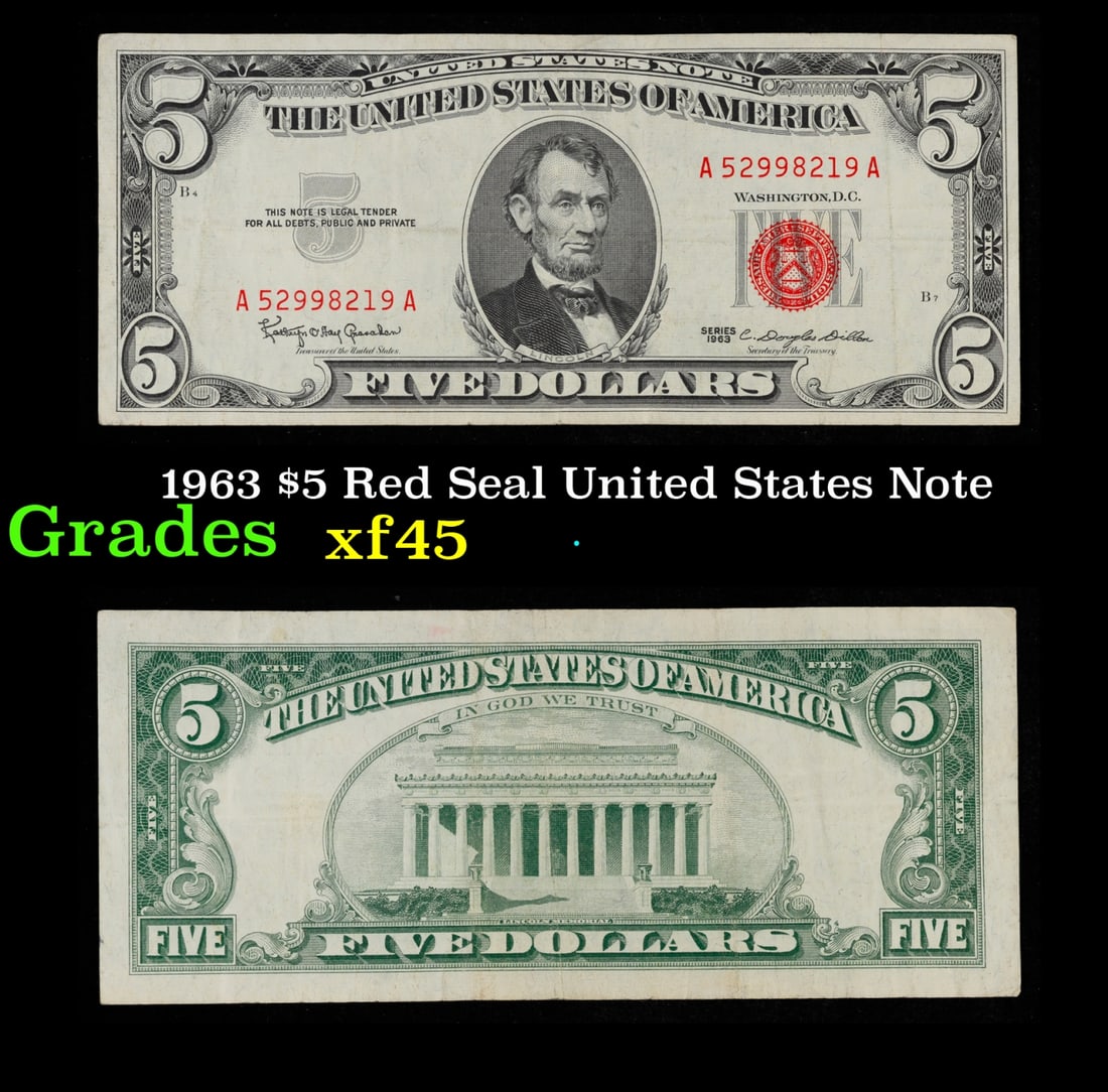 1963 $5 Red Seal United States Note Grades xf+: 1963 $5 Red Seal United States Note Grades xf+. Fr-1536 Each 1963 five dollar red seal bill has serial number written in red ink. There is a red seal on the right hand side of the bill. All 1963 red s