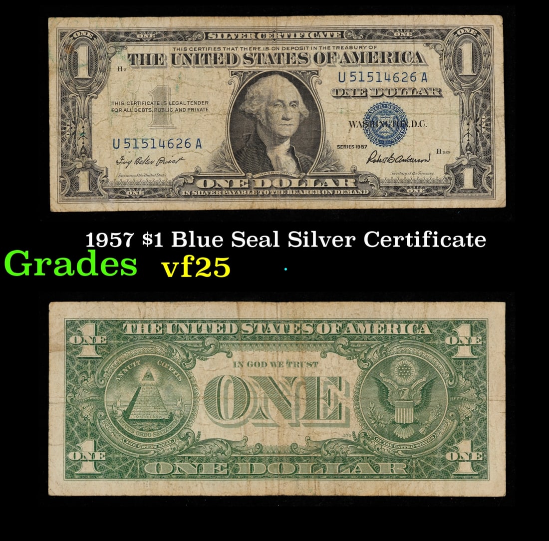 1957 $1 Blue Seal Silver Certificate Grades vf+: 1957 $1 Blue Seal Silver Certificate Grades vf+. FR-1619 Priest-Anderson Silver Certificates were redeemable in Silver. One of their most distinctive qualities is the blue Treasury seal and serial num