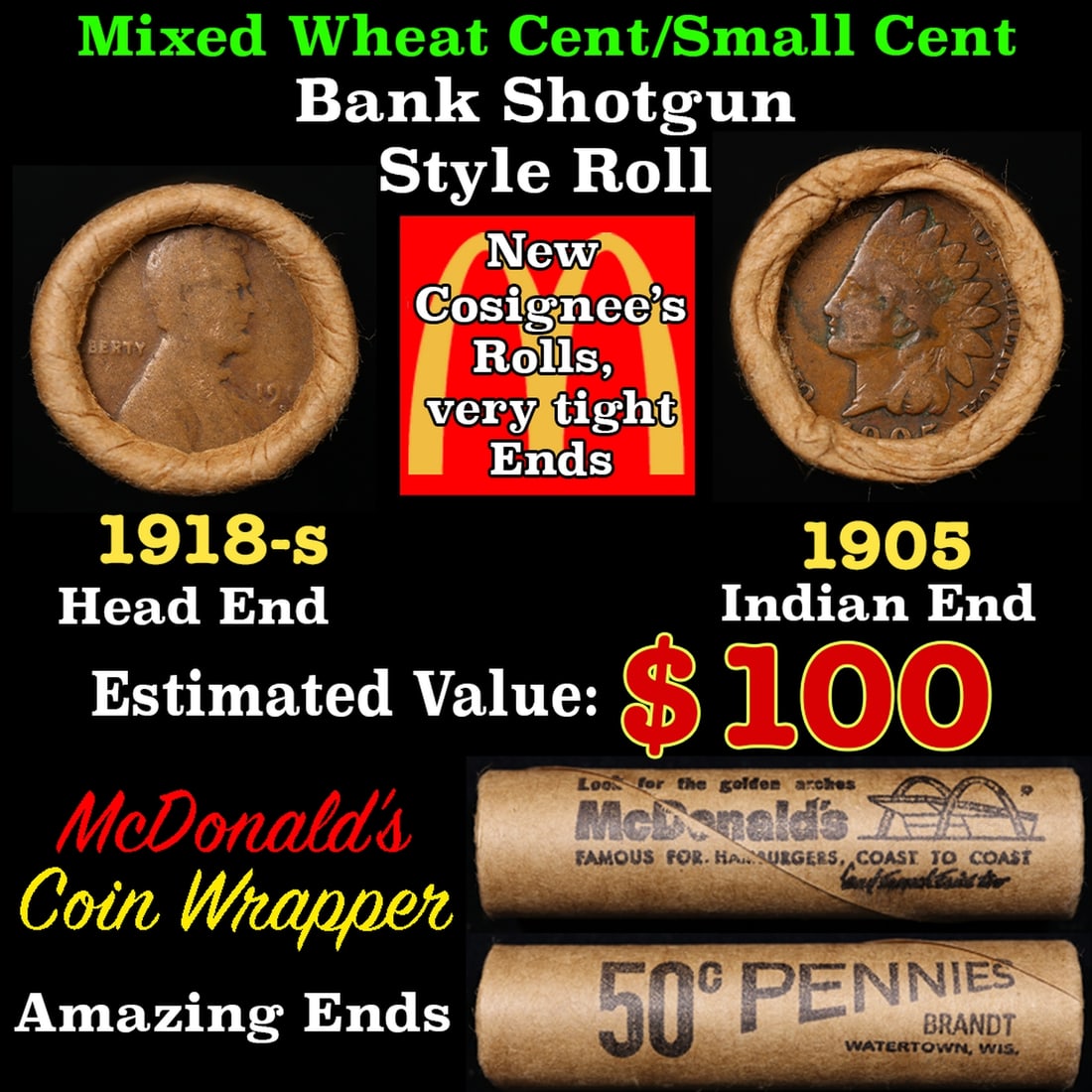 Small Cent Mixed Roll Orig Brandt McDonalds Wrapper, 1918-s Lincoln Wheat end, 1905 Indian other (1 of 3)