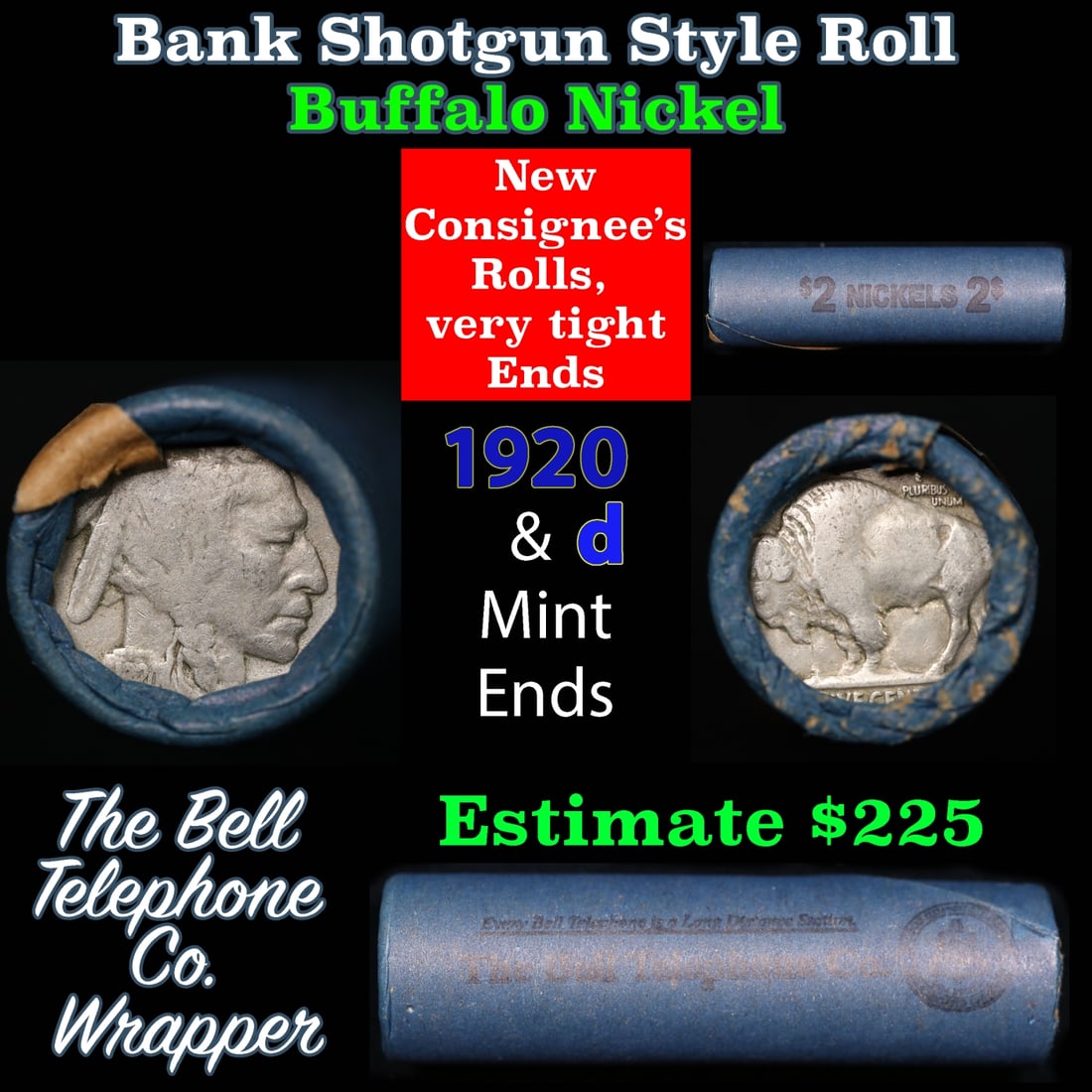 Buffalo Nickel Shotgun Roll in Old Bank Style 'Bell Telephone' Wrapper 1920 & d Mint Ends: Buffalo Nickel Shotgun Roll in Old Bank Style 'Bell Telephone' Wrapper 1920 & d Mint Ends. The roll is held in an old, rare "Bell Telephone Co." Bank style wrapper. This is the Bell Telephone logo fro