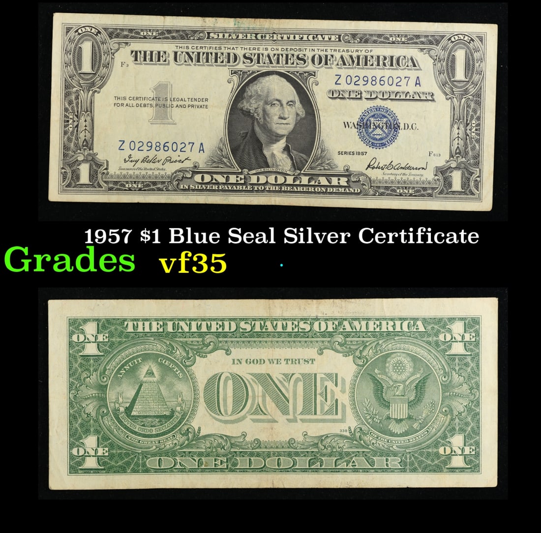 1957 $1 Blue Seal Silver Certificate Grades vf++: 1957 $1 Blue Seal Silver Certificate Grades vf++. FR-1619 Priest-Anderson Silver Certificates were redeemable in Silver. One of their most distinctive qualities is the blue Treasury seal and serial nu