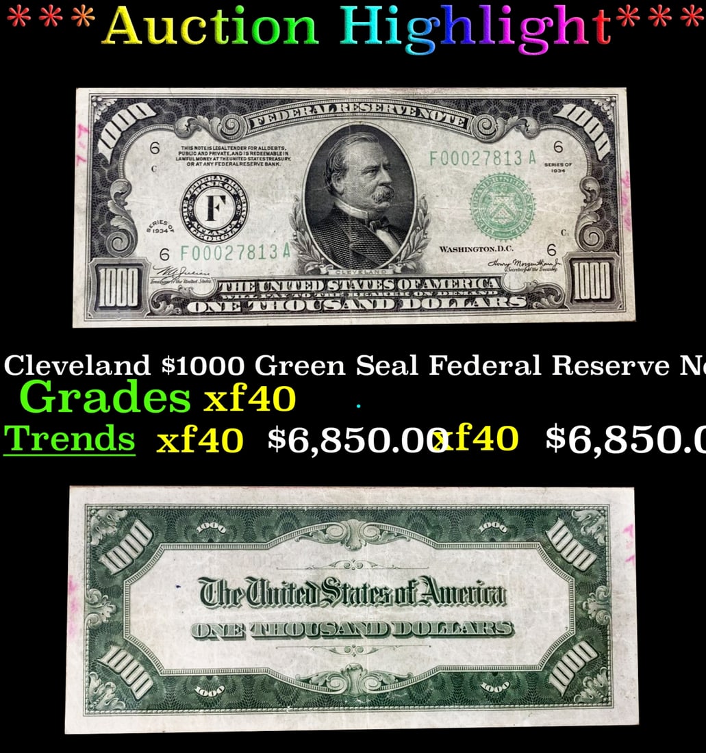 1934 $1000 Green Seal Federal Reserve Note President Grover Cleveland Atlanta, GA Grades xf FR-2211F: 1934 $1000 Green Seal Federal Reserve Note President Grover Cleveland Atlanta, GA Grades xf FR-2211F. Today it seems that $100 bills disappear from our wallets as fast as $20 bills used to. But back i