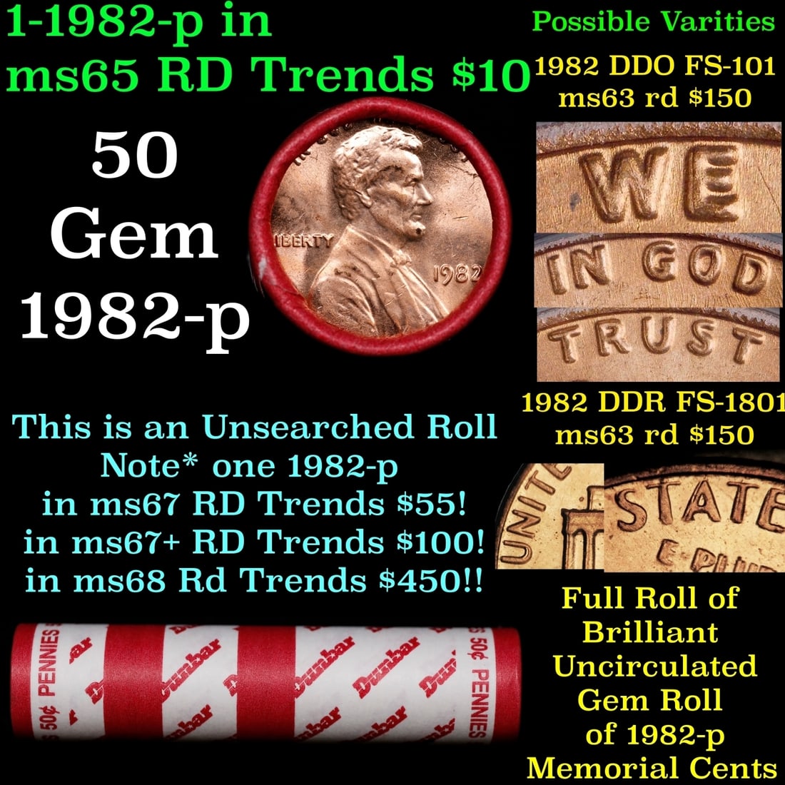 BU Shotgun Lincoln 1c roll, 1982-p 50 pcs Dunbar Wrapper 50c: BU Shotgun Lincoln 1c roll, 1982-p 50 pcs Dunbar Wrapper 50c. A terrific Shotgun roll of Lincoln cents in a Dunbar wrapper. Most if not all coins should be cherry red.