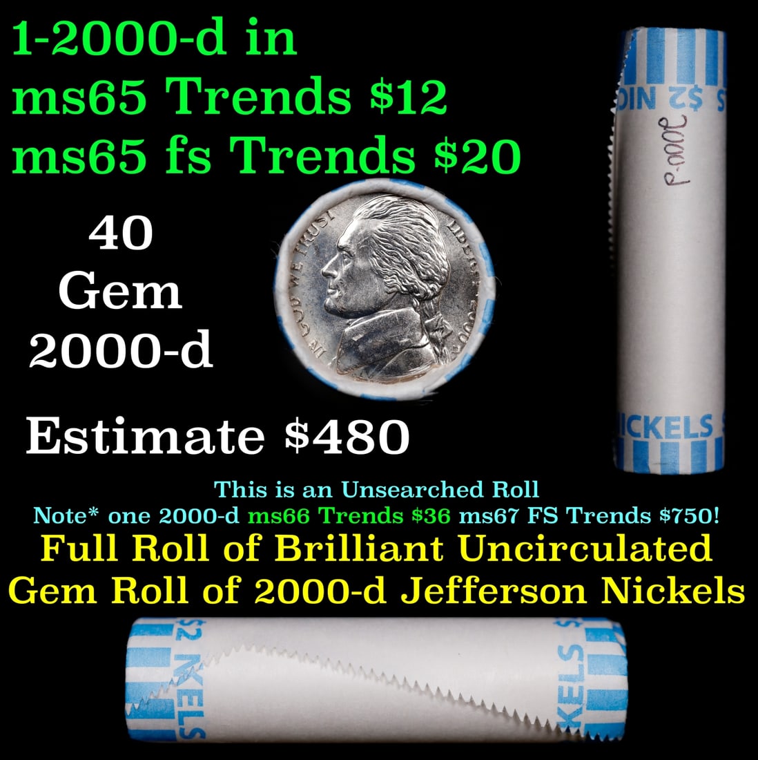 BU Shotgun Jefferson 5c roll, 2000-d 40 pcs Bank $2 Nickel Wrapper: BU Shotgun Jefferson 5c roll, 2000-d 40 pcs Bank $2 Nickel Wrapper.