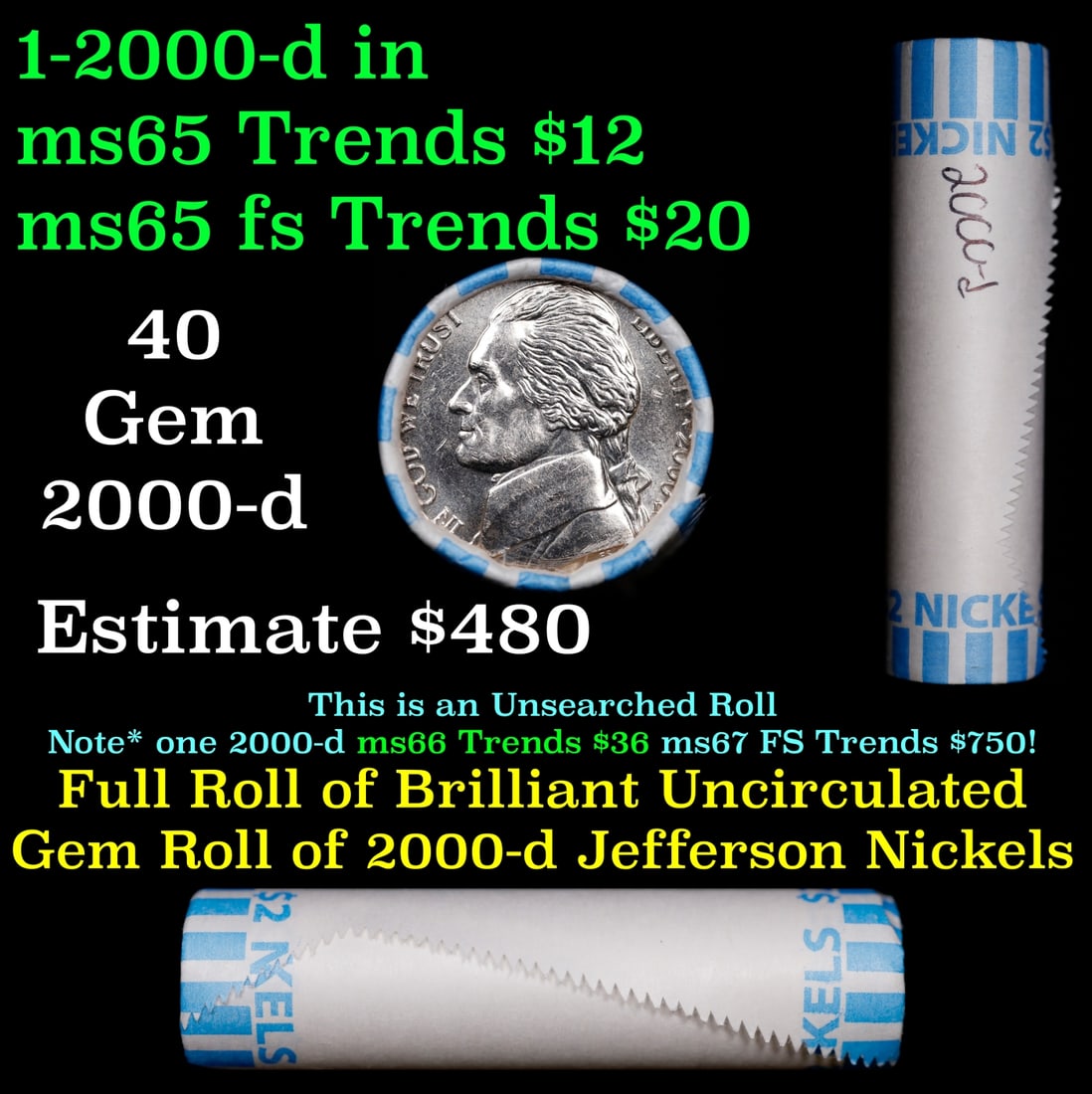 BU Shotgun Jefferson 5c roll, 2000-d 40 pcs Bank $2 Nickel Wrapper: BU Shotgun Jefferson 5c roll, 2000-d 40 pcs Bank $2 Nickel Wrapper.
