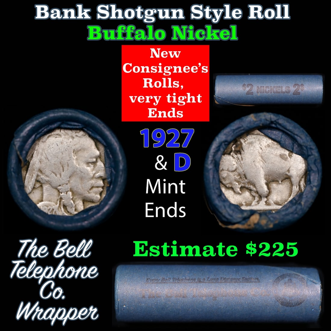 Buffalo Nickel Shotgun Roll in Old Bank Style 'Bell Telephone' Wrapper 1927 & d Mint Ends: Buffalo Nickel Shotgun Roll in Old Bank Style 'Bell Telephone' Wrapper 1927 & d Mint Ends. The roll is held in an old, rare "Bell Telephone Co." Bank style wrapper. This is the Bell Telephone logo fro