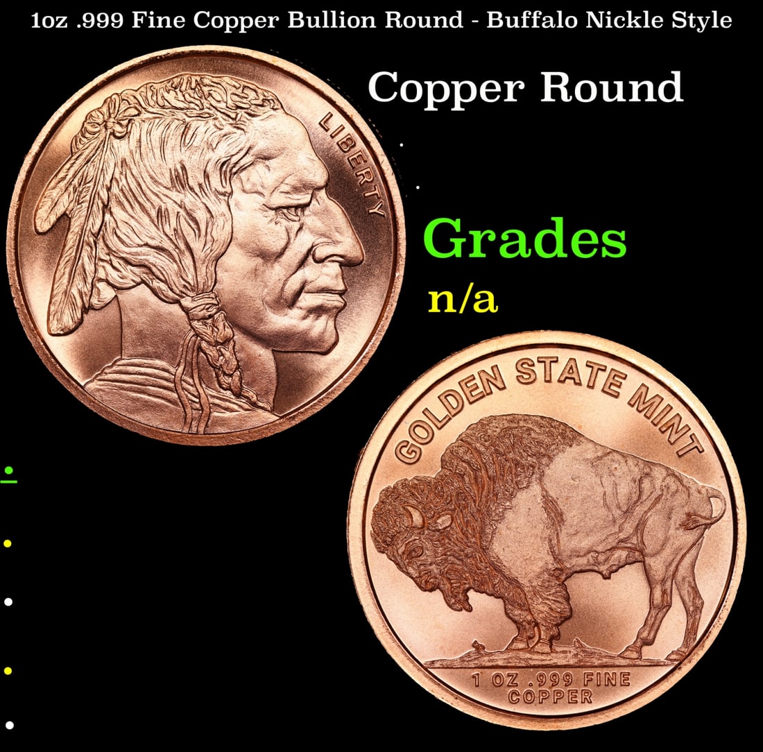 1oz .999 Fine Copper Bullion Round - Buffalo Nickle Style Grades Ungraded: 1oz .999 Fine Copper Bullion Round - Buffalo Nickle Style Grades Ungraded.