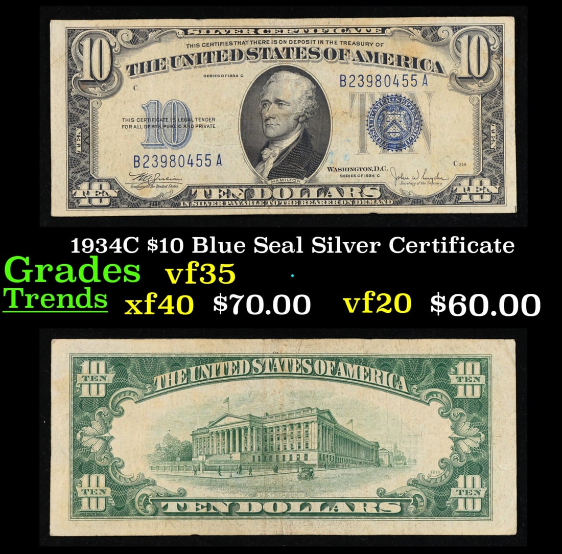 1934C $10 Blue Seal Silver Certificate Grades vf++: 1934C $10 Blue Seal Silver Certificate Grades vf++. This note features the familiar portrait of Alexander Hamilton that was used on all of our $10 bills through 1999, and the back shows the US Treasur