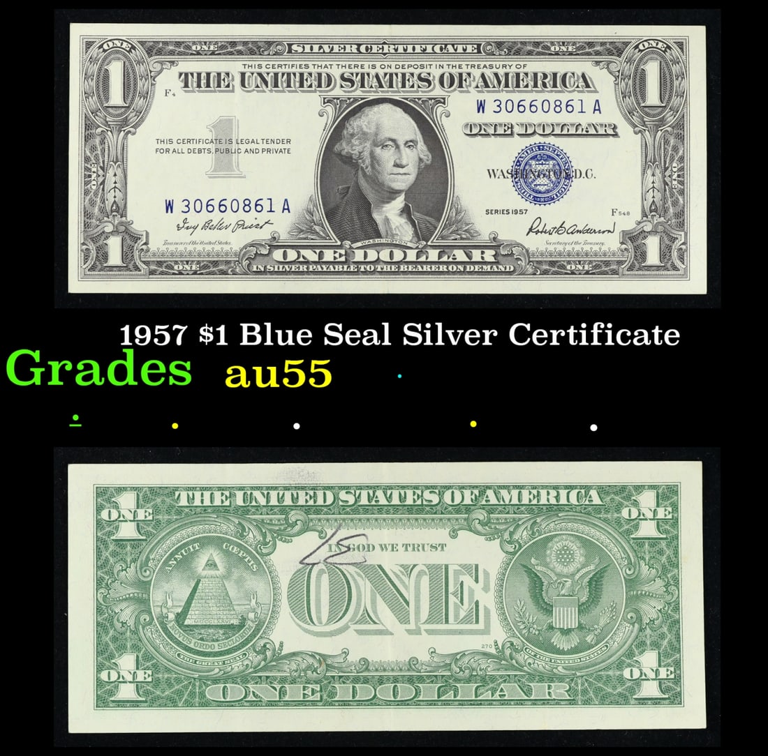 1957 $1 Blue Seal Silver Certificate Grades Choice AU: 1957 $1 Blue Seal Silver Certificate Grades Choice AU. FR-1619 Priest-Anderson Silver Certificates were redeemable in Silver. One of their most distinctive qualities is the blue Treasury seal and seri