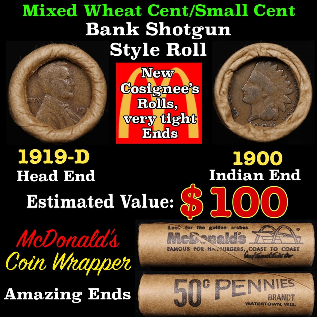 Small Cent Mixed Roll Orig Brandt McDonalds Wrapper, 1919-d Lincoln Wheat end, 1900 Indian other: Small Cent Mixed Roll Orig Brandt McDonalds Wrapper, 1919-d Lincoln Wheat end, 1900 Indian other end, 50c.