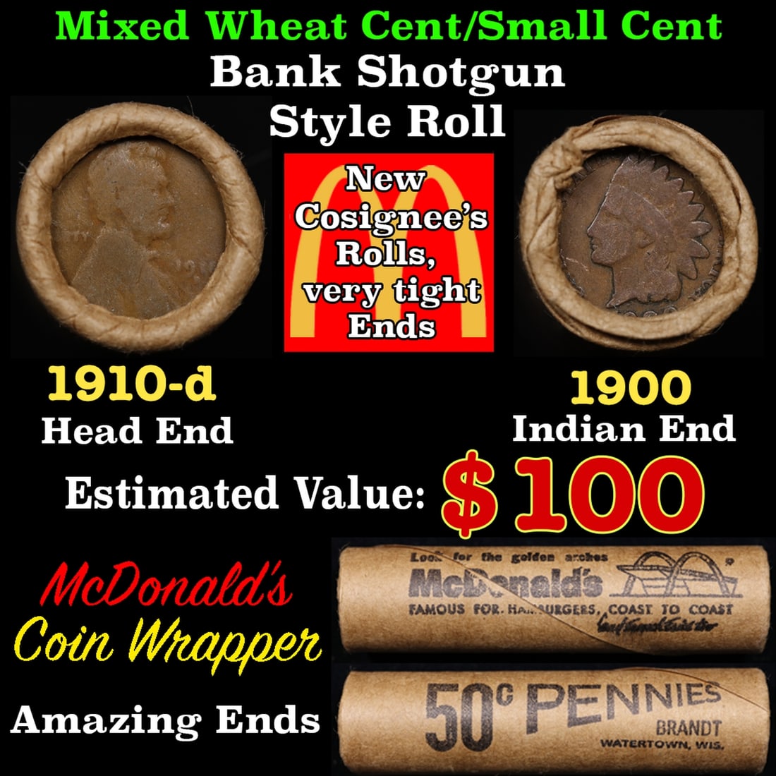 Small Cent Mixed Roll Orig Brandt McDonalds Wrapper, 1910-d Lincoln Wheat end, 1900 Indian other: Small Cent Mixed Roll Orig Brandt McDonalds Wrapper, 1910-d Lincoln Wheat end, 1900 Indian other end, 50c.
