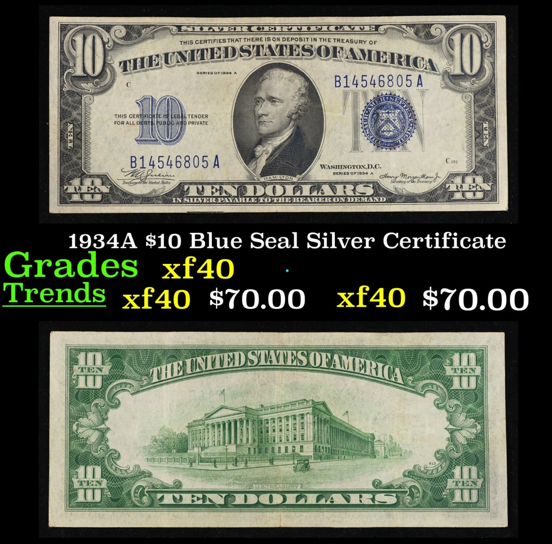 1934A $10 Blue Seal Silver Certificate Grades xf: 1934A $10 Blue Seal Silver Certificate Grades xf. This note features the familiar portrait of Alexander Hamilton that was used on all of our $10 bills through 1999, and the back shows the US Treasury.