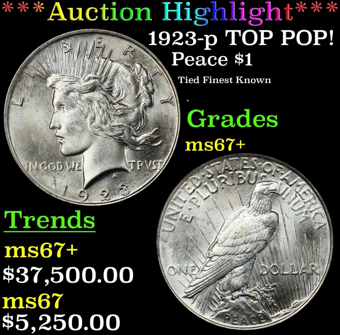 *Highlight* 1923-p Peace Dollar TOP POP! $1 Grades ms67+ SEGS (fc) (1 of 3)