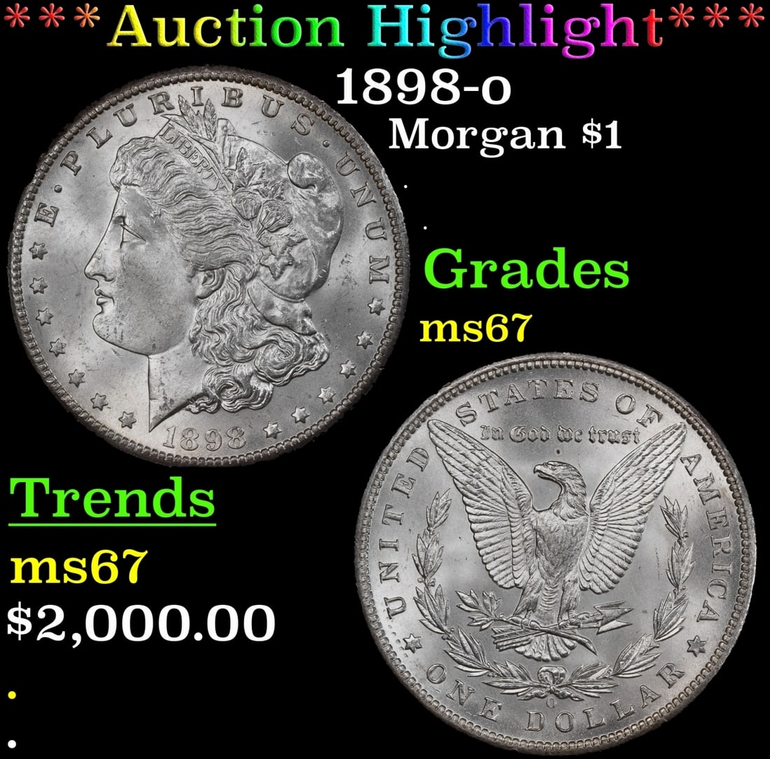 *Highlight* 1898-o Morgan Dollar $1 ms67 SEGS (fc) (1 of 3)