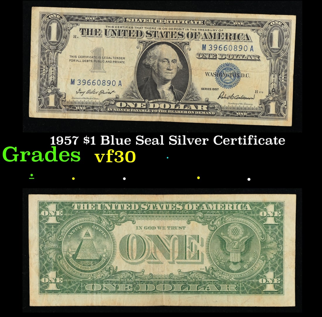 1957 $1 Blue Seal Silver Certificate Grades vf++: 1957 $1 Blue Seal Silver Certificate Grades vf++. FR-1619 Priest-Anderson Silver Certificates were redeemable in Silver. One of their most distinctive qualities is the blue Treasury seal and serial nu