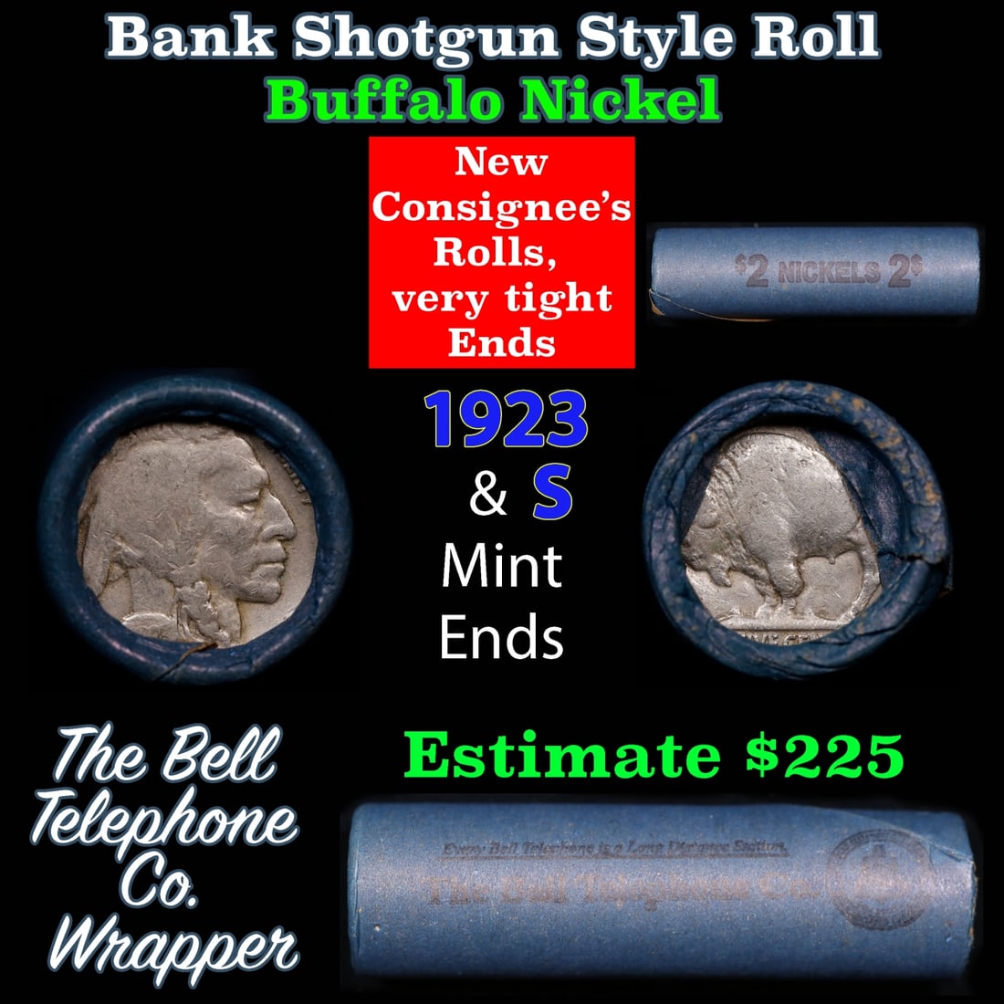 Buffalo Nickel Shotgun Roll in Old Bank Style 'Bell Telephone' Wrapper 1923 & s Mint Ends: Buffalo Nickel Shotgun Roll in Old Bank Style 'Bell Telephone' Wrapper 1923 & s Mint Ends. The roll is held in an old, rare "Bell Telephone Co." Bank style wrapper. This is the Bell Telephone logo fro