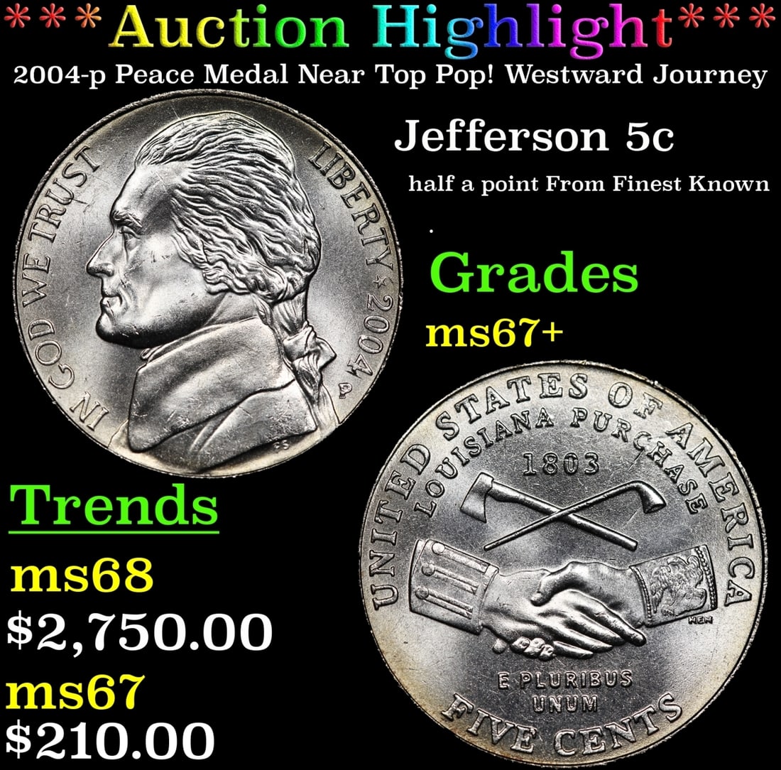 *Highlight* 2004-p Peace Medal Jefferson Nickel Near Top Pop! Westward Journey 5c ms67+ SEGS (fc) (1 of 3)