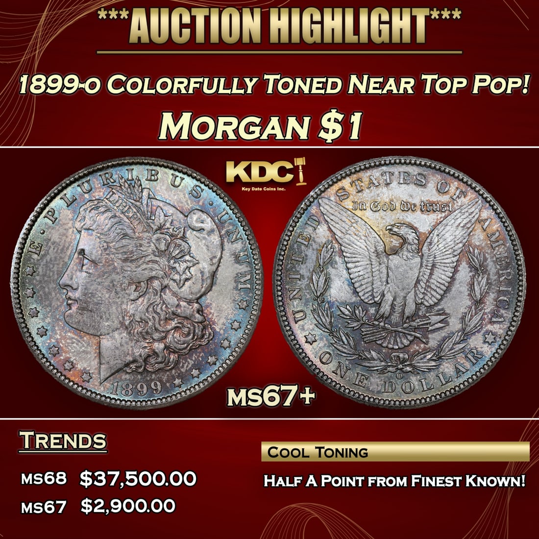1899-o Morgan Dollar Colorfully Toned Near Top Pop! $1 ms67+ SEGS (1 of 3)