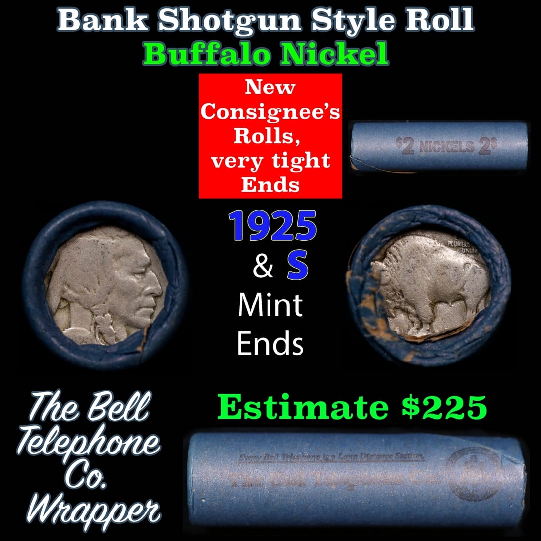 Buffalo Nickel Shotgun Roll in Old Bank Style 'Bell Telephone' Wrapper 1925 & s Mint Ends: Buffalo Nickel Shotgun Roll in Old Bank Style 'Bell Telephone' Wrapper 1925 & s Mint Ends. The roll is held in an old, rare "Bell Telephone Co." Bank style wrapper. This is the Bell Telephone logo fro
